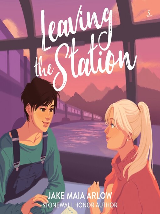 Title details for Leaving the Station by Jake Maia Arlow - Available